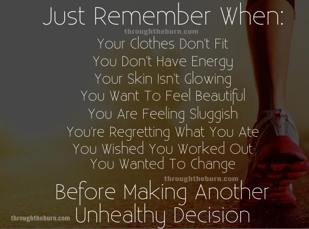 Just Remember When...Before Making Another Unhealthy Decision