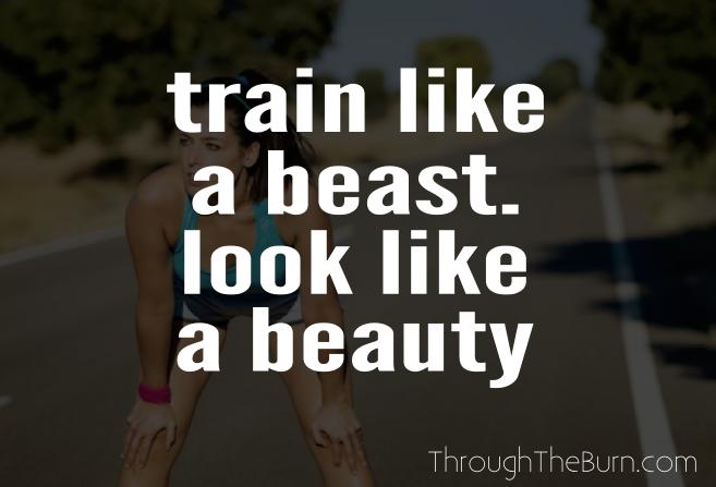 train like a beast look like a beauty