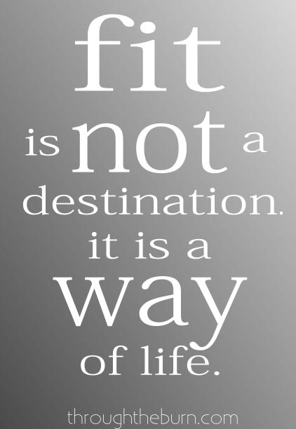 fit-is-not-a-destination-but-a-way-of-life