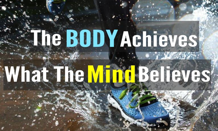 the-body-achieves-what-the-mind-believes