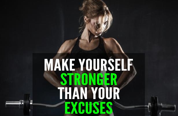 make-yourself-stronger-than-your-excuses
