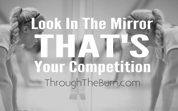 look-in-the-mirror-thats-your-competition